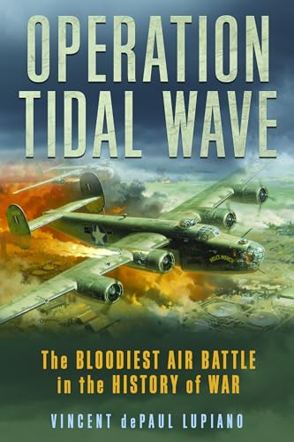Operation Tidal Wave: The Bloodiest Air Battle in the History of War von Stackpole Books